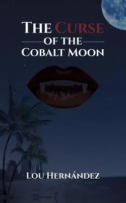 Prekliatie kobaltového mesiaca - The Curse of the Cobalt Moon
