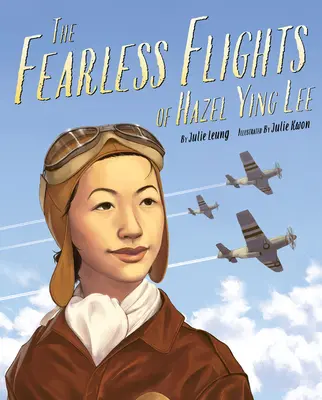 Nebojácne lety Hazel Ying Lee - The Fearless Flights of Hazel Ying Lee