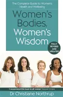Ženské telá, ženská múdrosť - Kompletný sprievodca ženským zdravím a pohodou - Women's Bodies, Women's Wisdom - The Complete Guide To Women's Health And Wellbeing