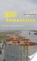 Energetické humanitné vedy: Antológia - Energy Humanities: An Anthology