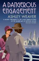Nebezpečné zásnuby - Glamour and murder in Prohibition New York (Weaver Ashley (Author)) - Dangerous Engagement - Glamour and murder in Prohibition New York (Weaver Ashley (Author))