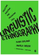 Lingvistická etnografia: Zber, analýza a prezentácia údajov - Linguistic Ethnography: Collecting, Analysing and Presenting Data