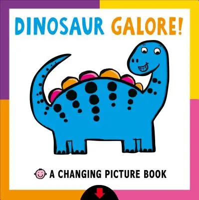 Meniaca sa obrázková kniha: Dinosaur Galore! - Changing Picture Book: Dinosaur Galore!