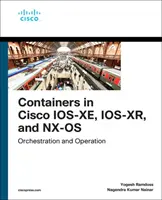 Kontajnery v systémoch Cisco Ios-Xe, Ios-Xr a Nx-OS: Orchestrácia a prevádzka - Containers in Cisco Ios-Xe, Ios-Xr, and Nx-OS: Orchestration and Operation
