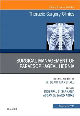 Oprava paraezofageálnej prietrže, vydanie Kliniky hrudníkovej chirurgie, 29 - Paraesophageal Hernia Repair, an Issue of Thoracic Surgery Clinics, 29