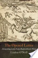 Otvorený list: Networking v ranom novoveku v britskom svete - The Opened Letter: Networking in the Early Modern British World