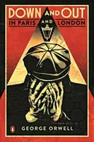 Down and Out in Paris and London - Klasika v novom spracovaní s obálkou od Sheparda Faireyho - Down and Out in Paris and London - The classic reimagined with cover art by Shepard Fairey