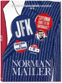 Norman Mailer. Jfk. Superman prichádza do supermarketu - Norman Mailer. Jfk. Superman Comes to the Supermarket
