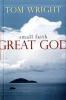 Malá viera, veľký Boh - Small Faith, Great God