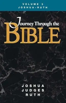 Cesta Bibliou, 3. zväzok, Jozue-Ruth Študent - Journey Through the Bible Volume 3, Joshua-Ruth Student