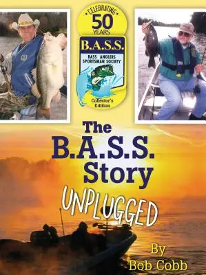 Príbeh B.A.S.S. Unplugged - The B.A.S.S. Story Unplugged