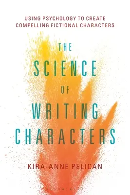 Veda o písaní postáv: Využitie psychológie na vytvorenie presvedčivých fiktívnych postáv - The Science of Writing Characters: Using Psychology to Create Compelling Fictional Characters