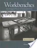 Pracovné stoly revidované vydanie: Od návrhu a teórie po konštrukciu a používanie - Workbenches Revised Edition: From Design & Theory to Construction & Use