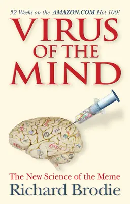 Vírus mysle: Nová veda o meme - Virus of the Mind: The New Science of the Meme