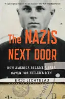Nacisti odvedľa: Ako sa Amerika stala bezpečným útočiskom pre Hitlerových mužov - The Nazis Next Door: How America Became a Safe Haven for Hitler's Men