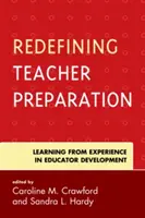 Nové vymedzenie prípravy učiteľov: Učenie sa zo skúseností v oblasti rozvoja pedagógov - Redefining Teacher Preparation: Learning from Experience in Educator Development