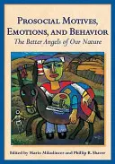 Prosociálne motívy, emócie a správanie: Lepší anjeli našej prirodzenosti - Prosocial Motives, Emotions, and Behavior: The Better Angels of Our Nature