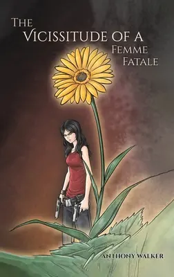 Obetavosť osudovej ženy (The Vicissitude of a Femme Fatale) - The Vicissitude of a Femme Fatale