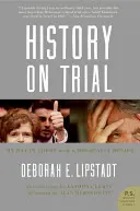 Dejiny na súde: Môj deň na súde s popieračom holokaustu - History on Trial: My Day in Court with a Holocaust Denier