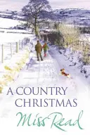 Country Christmas - Village Christmas, Jingle Bells, Christmas At Caxley 1913, The Fairacre Ghost