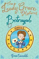 Záhady lady Grace: Zrada - Lady Grace Mysteries: Betrayal