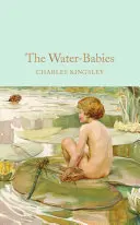 Vodné bábätká - rozprávka pre suchozemské bábätká - Water-Babies - A Fairy Tale for a Land-Baby