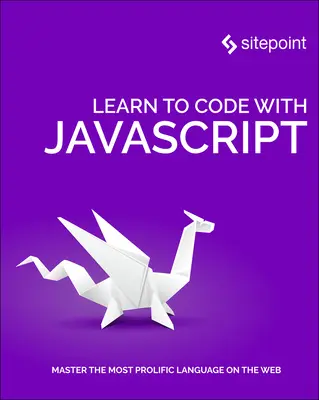 Naučte sa kódovať pomocou JavaScriptu - Learn to Code with JavaScript