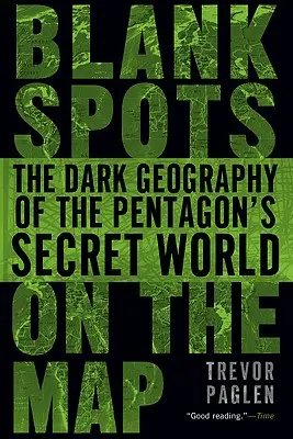 Prázdne miesta na mape: Temná geografia tajného sveta Pentagónu - Blank Spots on the Map: The Dark Geography of the Pentagon's Secret World