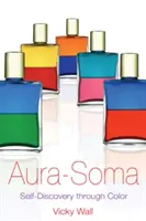 Aura-Soma: sebapoznávanie prostredníctvom farieb - Aura-Soma: Self-Discovery Through Color