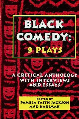 Čierna komédia: 9 hier: Kritická antológia s rozhovormi a esejami - Black Comedy: 9 Plays: A Critical Anthology with Interviews and Essays