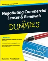 Vyjednávanie o komerčných nájomných zmluvách a ich obnovenie pre hlupákov - Negotiating Commercial Leases & Renewals for Dummies