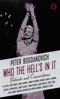 Kto v tom sakra hrá? - Rozhovory s legendárnymi filmovými hviezdami - Who the Hell's In It? - Conversations with Legendary Film Stars