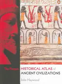 Penguin Historical Atlas of Ancient Civilizations - The Penguin Historical Atlas of Ancient Civilizations