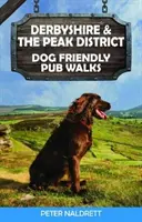 Derbyshire a Peak District Prechádzky po krčmách priateľské k psom - Derbyshire & the Peak District Dog Friendly Pub Walks