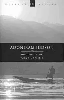 Adoniram Judson: Oddanosť na celý život - Adoniram Judson: Devoted for Life