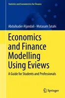 Ekonomické a finančné modelovanie s Eviews: Príručka pre študentov a odborníkov - Economic and Financial Modelling with Eviews: A Guide for Students and Professionals