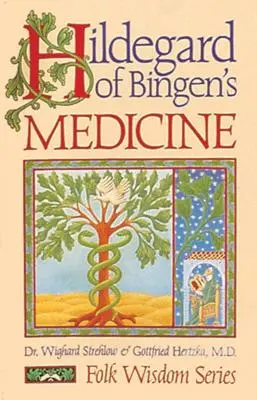 Lekárstvo Hildegardy z Bingenu - Hildegard of Bingen's Medicine