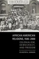 Afroamerické náboženstvá, 1500-2000 - African American Religions, 1500-2000