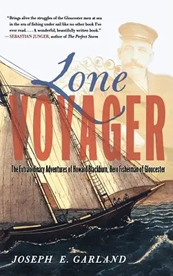 Osamelý cestovateľ: Neobyčajné dobrodružstvá Howarda Blackburna Hrdinský rybár z Gloucesteru - Lone Voyager: The Extraordinary Adventures of Howard Blackburn Hero Fisherman of Gloucester