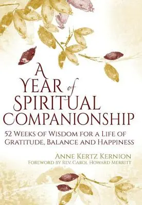 Rok duchovného sprevádzania: 52 týždňov múdrosti pre život plný vďačnosti, rovnováhy a šťastia - A Year of Spiritual Companionship: 52 Weeks of Wisdom for a Life of Gratitude, Balance and Happiness