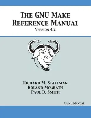 Referenčná príručka GNU Make: Verzia 4.2 - GNU Make Reference Manual: Version 4.2