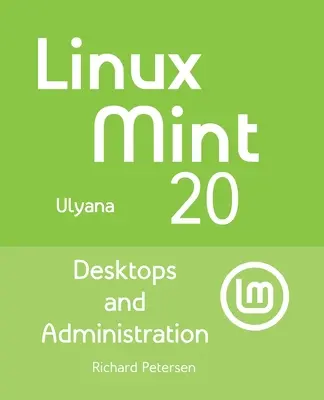 Linux Mint 20: Desktopy a administrácia - Linux Mint 20: Desktops and Administration