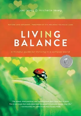 Život v rovnováhe: Vedomý sprievodca pre prosperitu v zložitom svete (Mindful Guide for Thriving in a Complex World) - Living in Balance: A Mindful Guide for Thriving in a Complex World