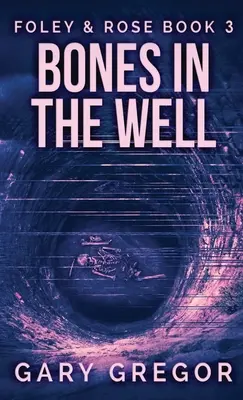 Kosti v studni - Bones In The Well