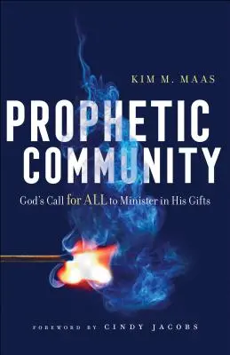 Prorocké spoločenstvo: Božie volanie pre všetkých, aby slúžili v jeho daroch - Prophetic Community: God's Call for All to Minister in His Gifts