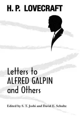 Listy Alfredovi Galpinovi a iným - Letters to Alfred Galpin and Others
