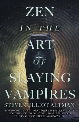 Zen v umení zabíjania upírov: autorské revidované vydanie k 25. výročiu - Zen in the Art of Slaying Vampires: 25th Anniversary Author Revised Edition