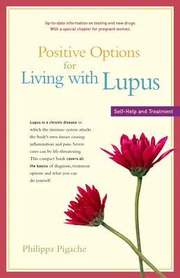 Pozitívne možnosti života s lupusom: Svojpomoc a liečba - Positive Options for Living with Lupus: Self-Help and Treatment
