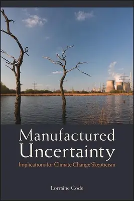 Vyrobená neistota - Manufactured Uncertainty