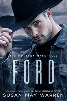 The Montana Marshalls - inšpiratívna rodinná séria s romantickým napätím - Ford: The Montana Marshalls - An Inspirational Romantic Suspense Family Series
